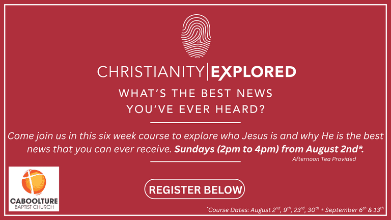Banner Image for the Christianity Explored event at Caboolture Baptist Church