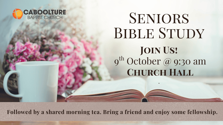 Banner Image for the Seniors Bible Study event at Caboolture Baptist Church